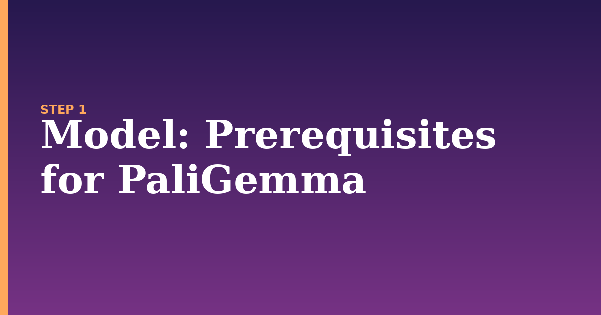 model illustration for: Prerequisites for PaliGemma