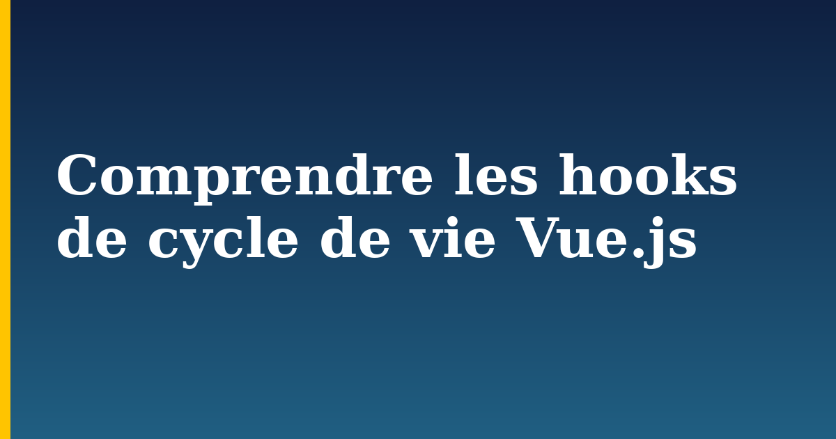 Comprendre les hooks de cycle de vie Vue.js — step-by-step Javascript tutorial on Progressive Robot