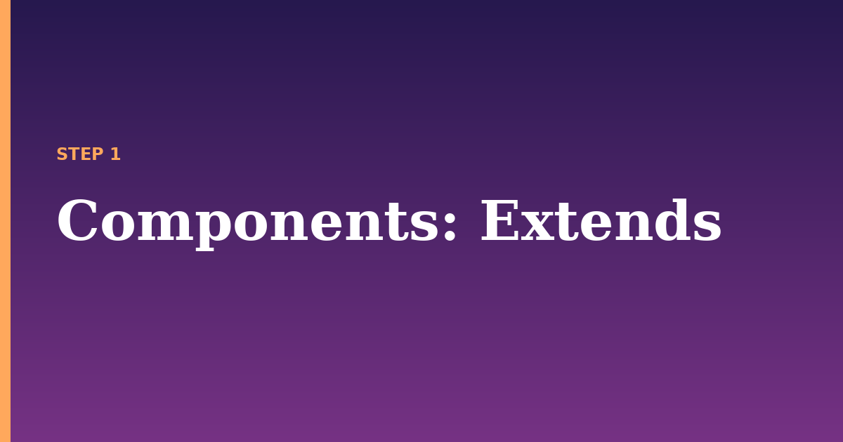 components illustration for: Extends