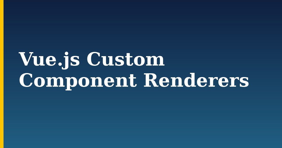 Vue.js Custom Component Renderers
