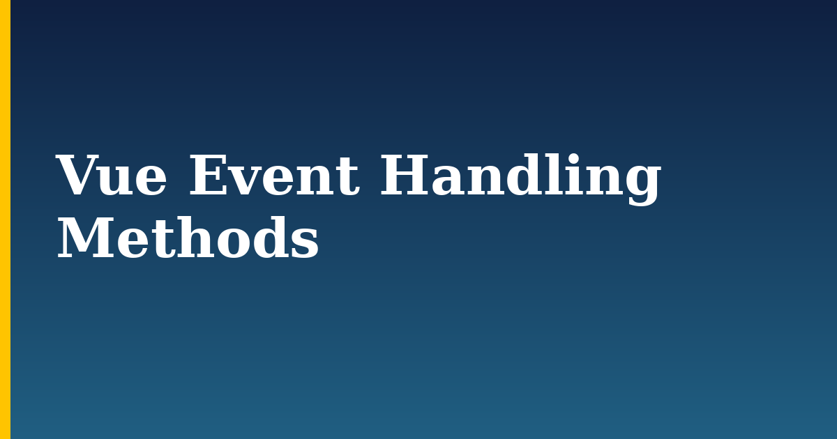 Vue Event Handling Methods