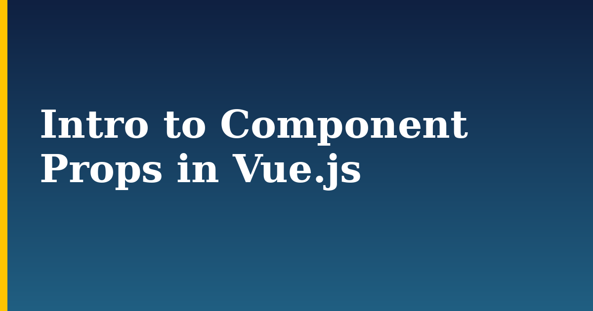 Intro to Component Props in Vue.js — step-by-step Javascript tutorial on Progressive Robot
