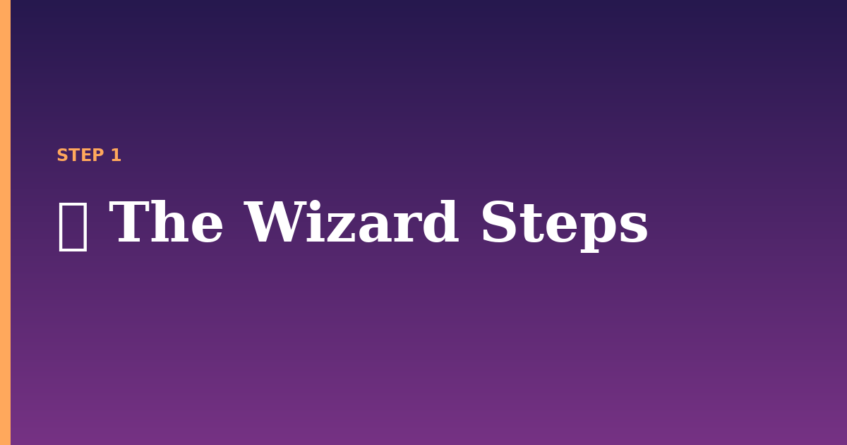wizard illustration for: 🧙 The Wizard Steps