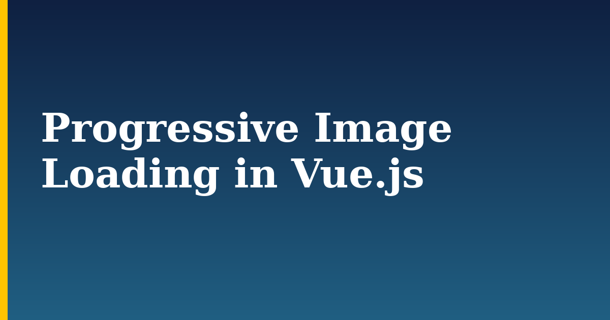 Progressive Image Loading in Vue.js