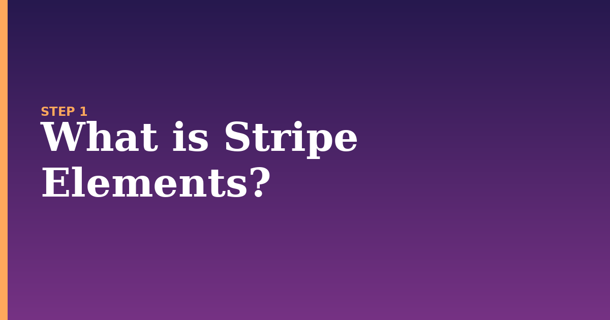 stripe elements illustration for: What is Stripe Elements?