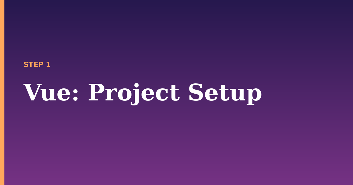 vue illustration for: Project Setup