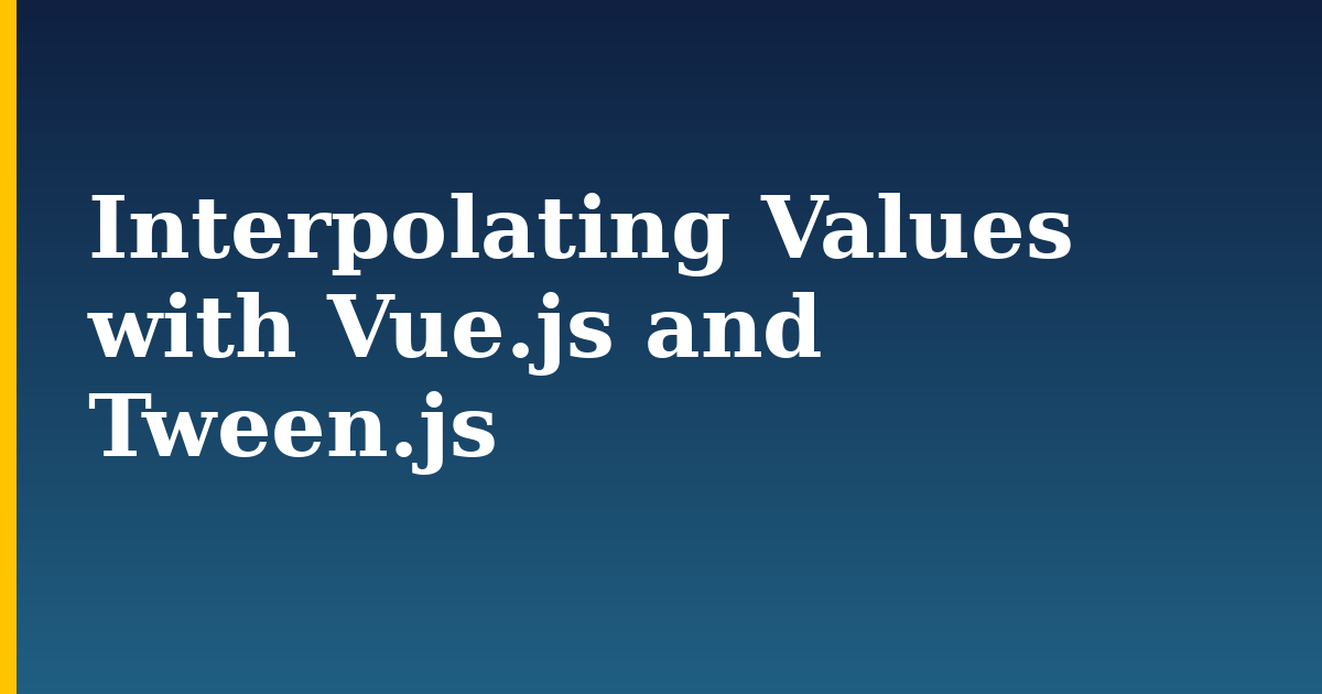 Interpolating Values with Vue.js and Tween.js — step-by-step Javascript tutorial on Progressive Robot