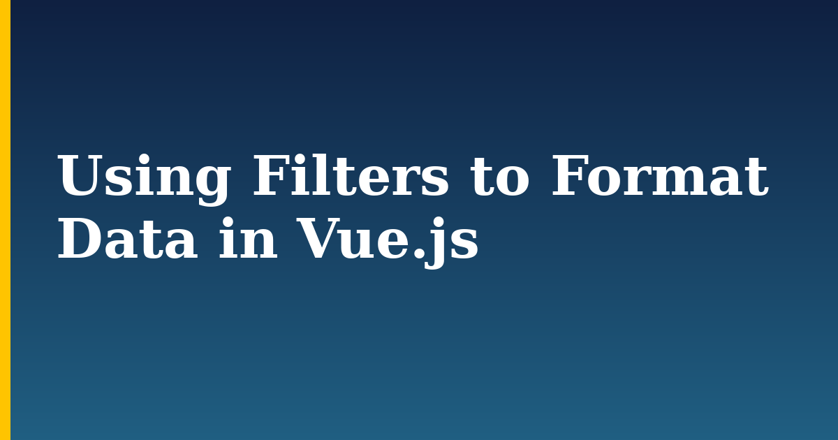 Using Filters to Format Data in Vue.js — step-by-step Javascript tutorial on Progressive Robot