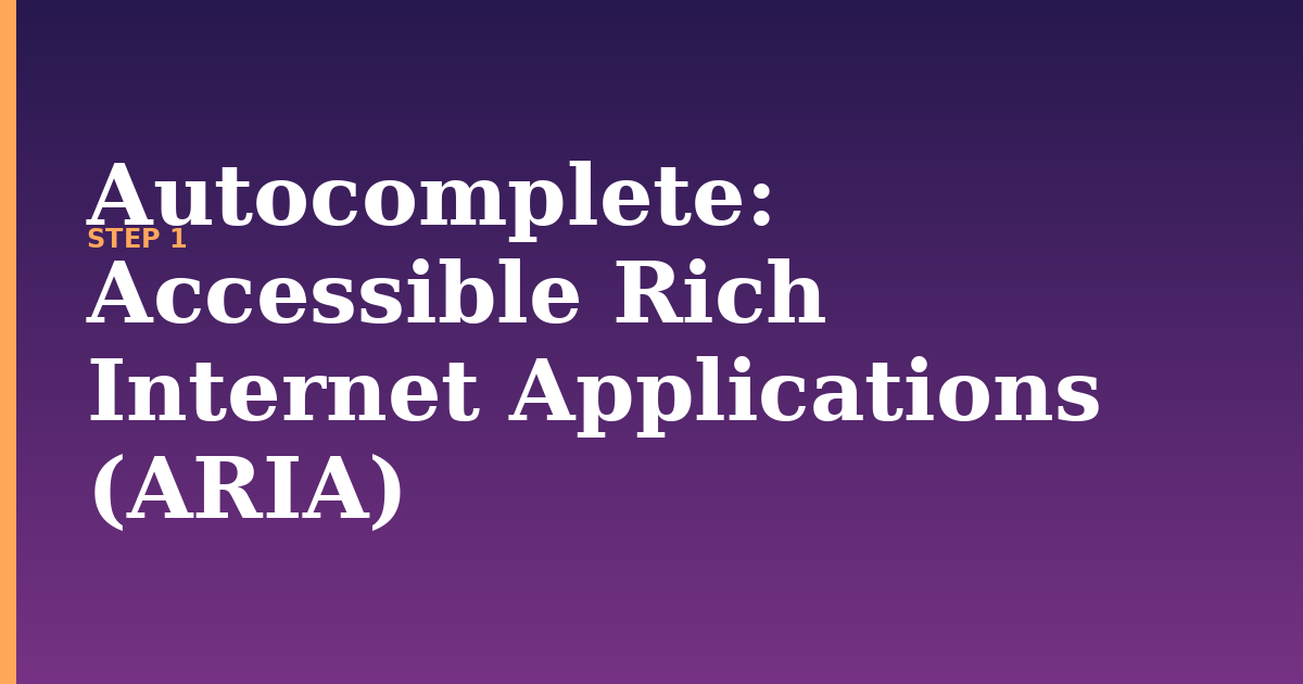 autocomplete illustration for: Accessible Rich Internet Applications (ARIA)