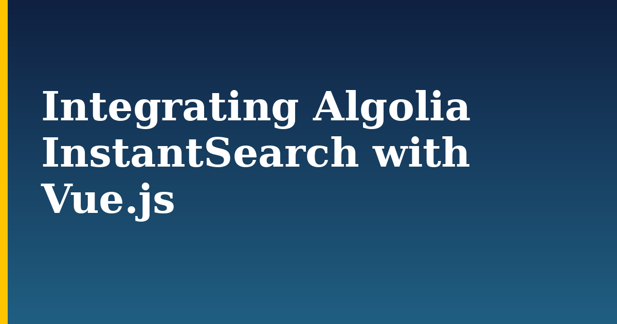 Integrating Algolia InstantSearch with Vue.js — step-by-step Javascript tutorial on Progressive Robot