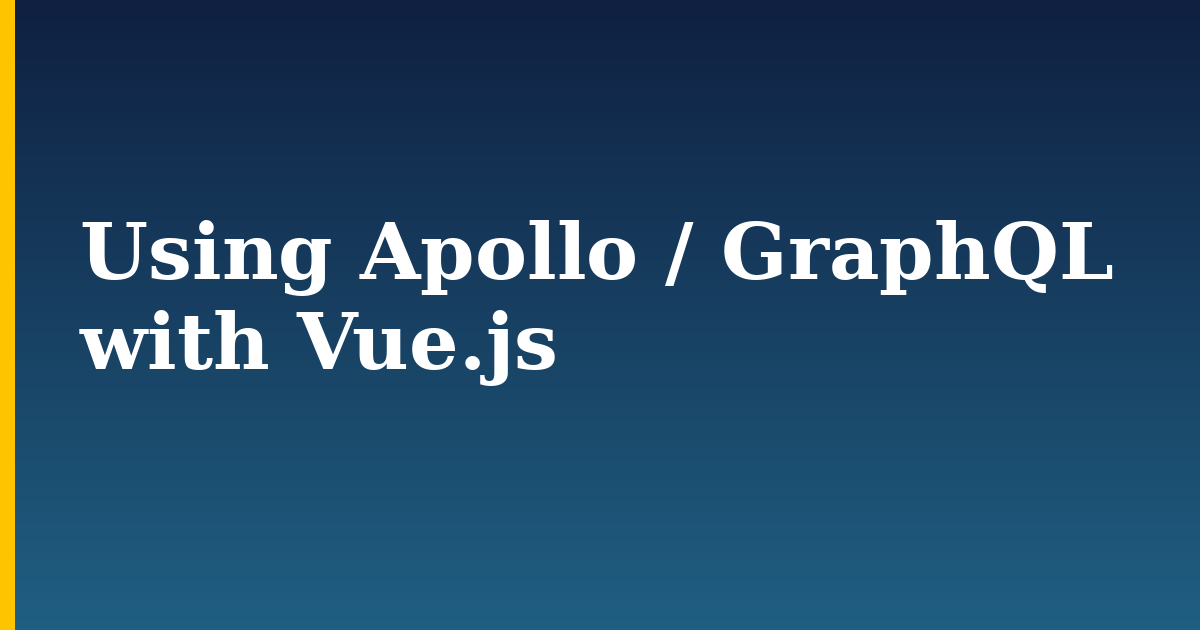 Using Apollo / GraphQL with Vue.js — step-by-step Javascript tutorial on Progressive Robot