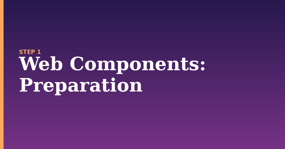 web components illustration for: Preparation