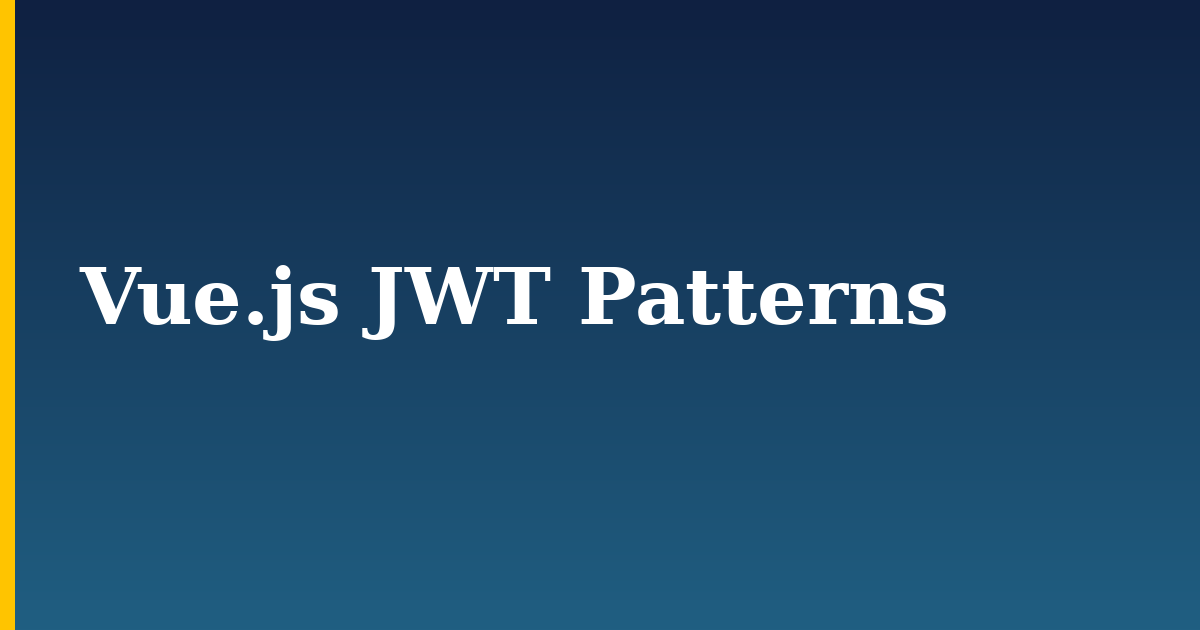 Vue.js JWT Patterns — step-by-step Javascript tutorial on Progressive Robot