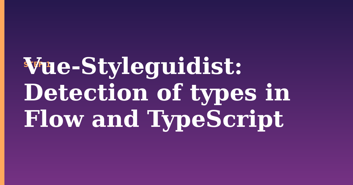 vue-styleguidist illustration for: Detection of types in Flow and TypeScript