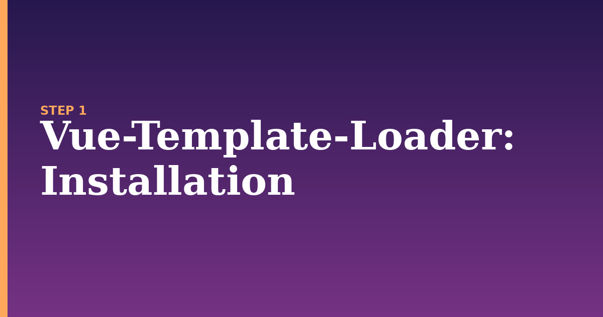 vue-template-loader illustration for: Installation