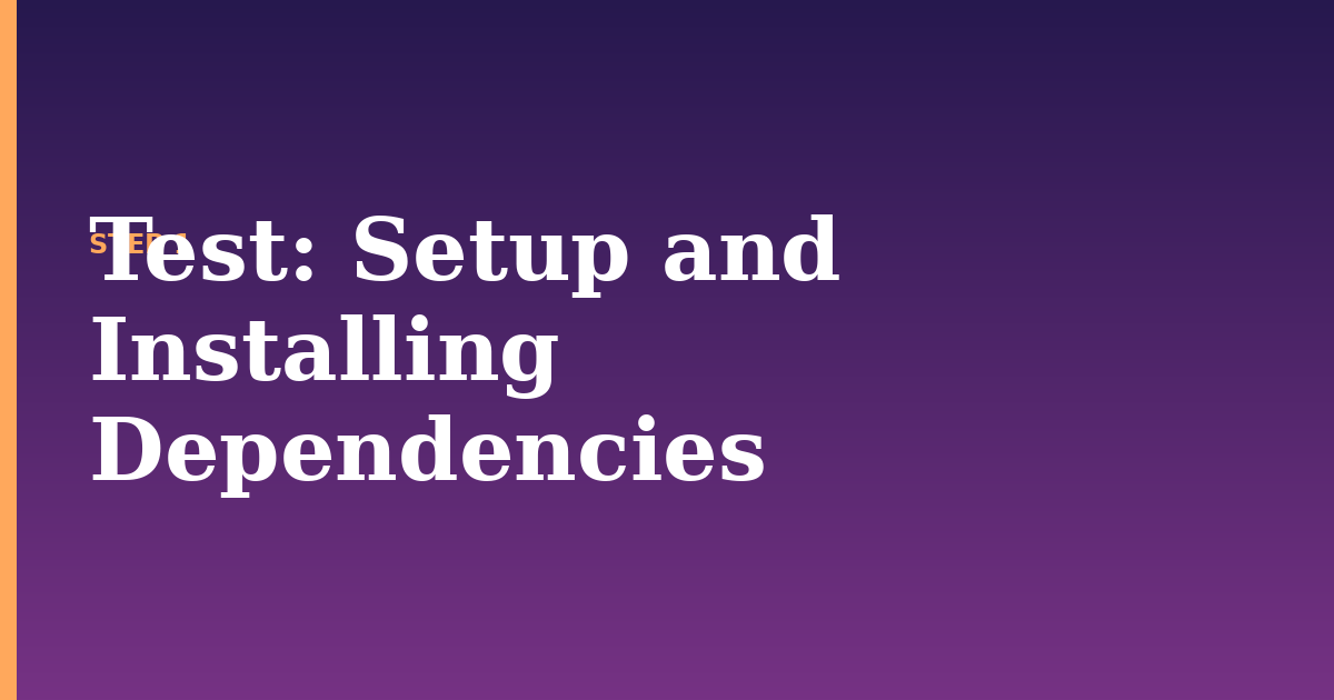 test illustration for: Setup and Installing Dependencies
