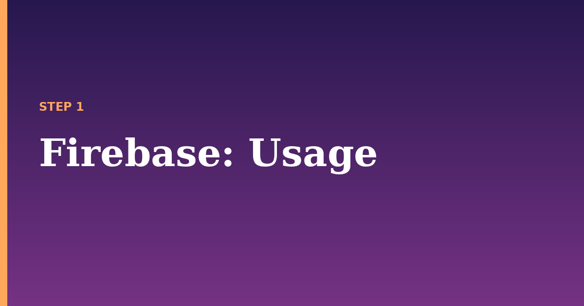 firebase illustration for: Usage