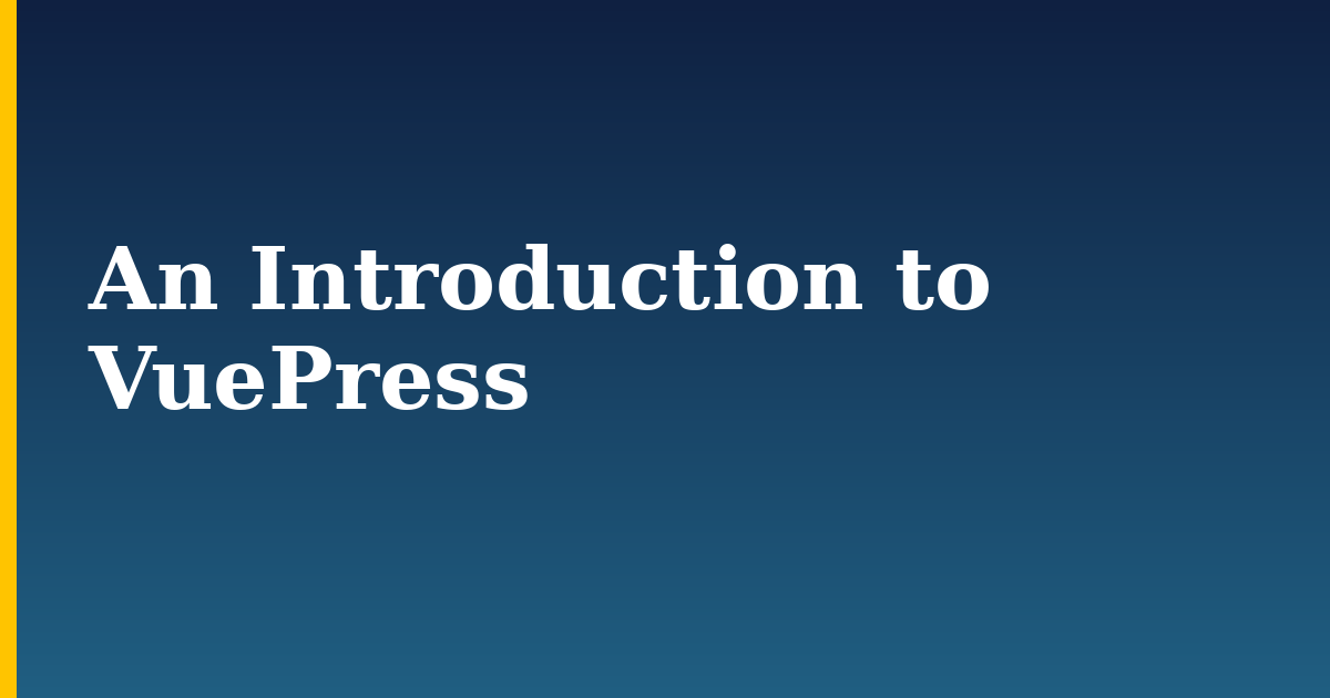 An Introduction to VuePress