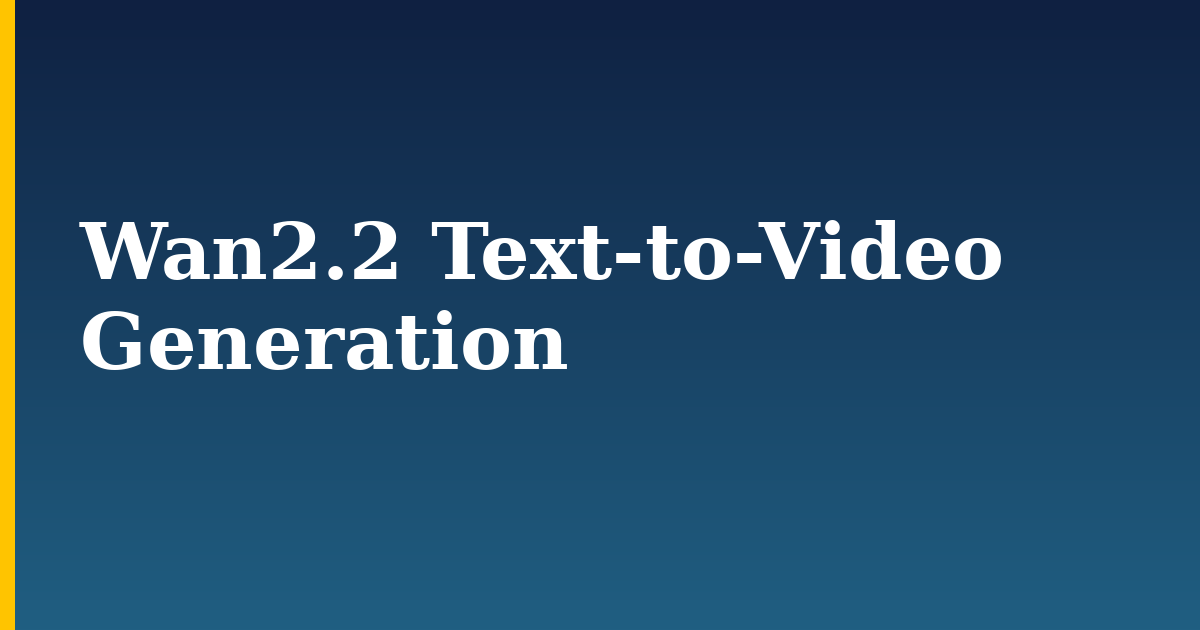 Wan2.2 Text-to-Video Generation