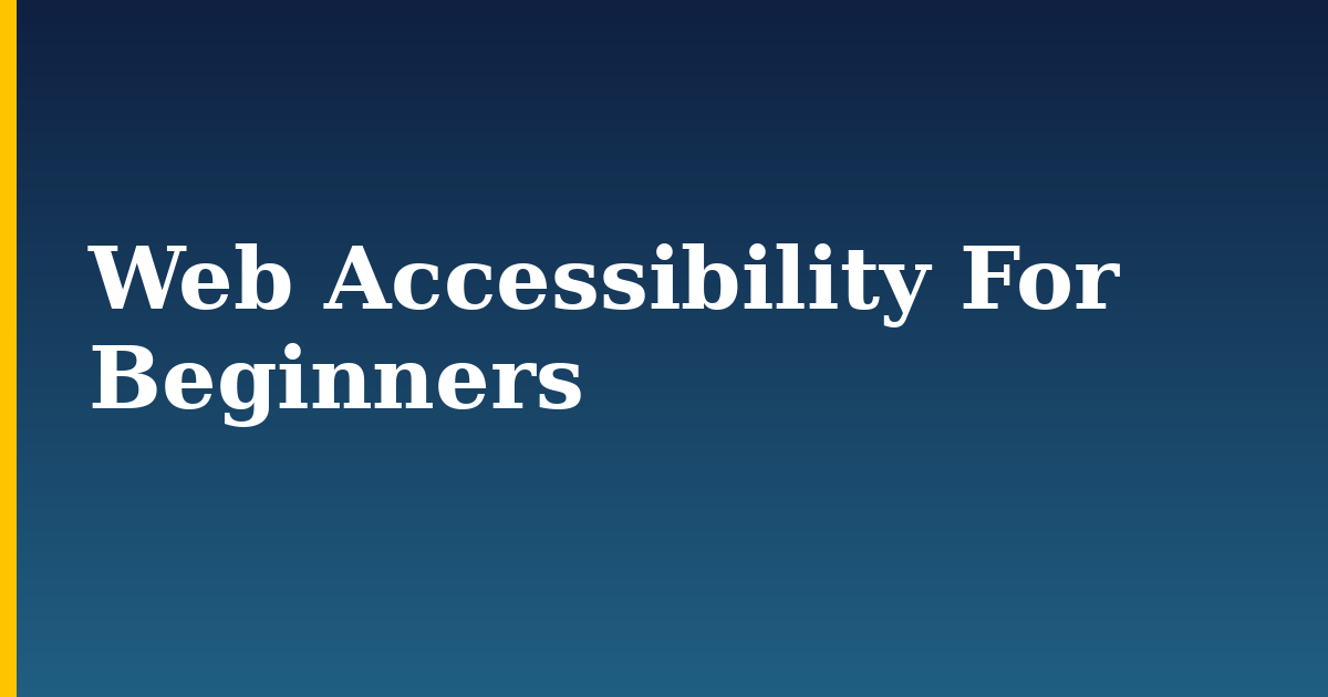 Web Accessibility For Beginners