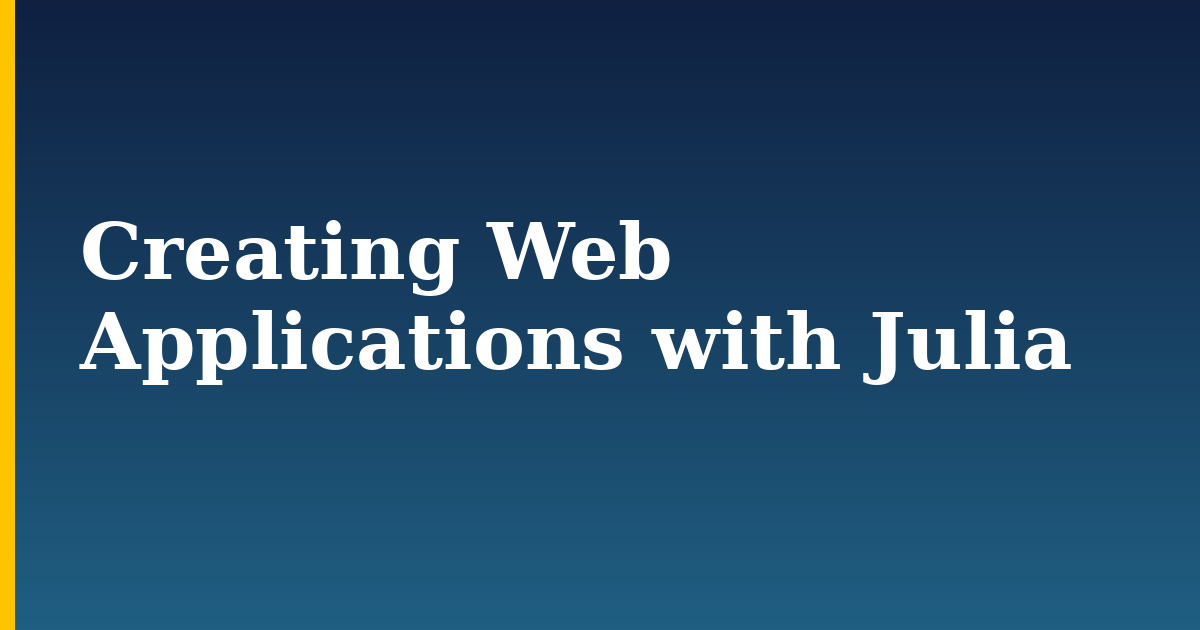Creating Web Applications with Julia — step-by-step Linux tutorial on Progressive Robot