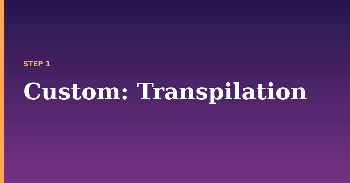 custom illustration for: Transpilation