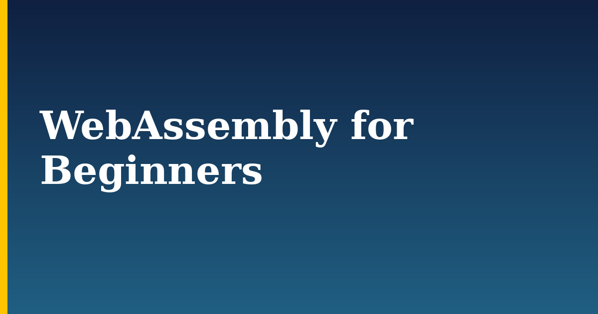 WebAssembly for Beginners — step-by-step DevOps tutorial on Progressive Robot