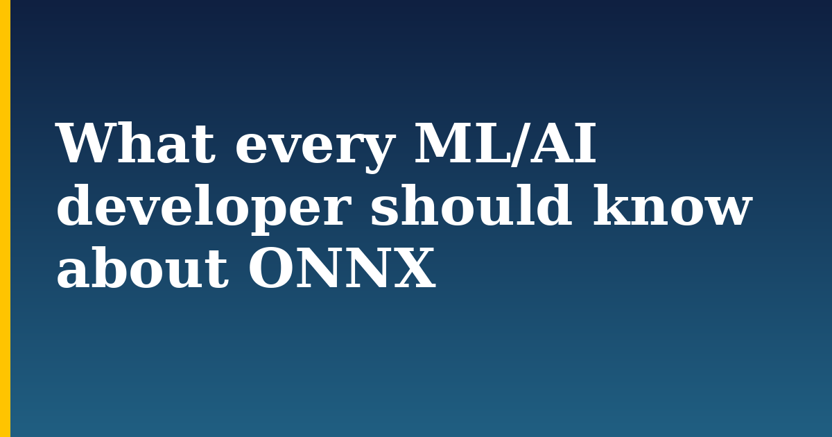 What every ML/AI developer should know about ONNX — step-by-step AI And Machine Learning tutorial on Progressive Robot