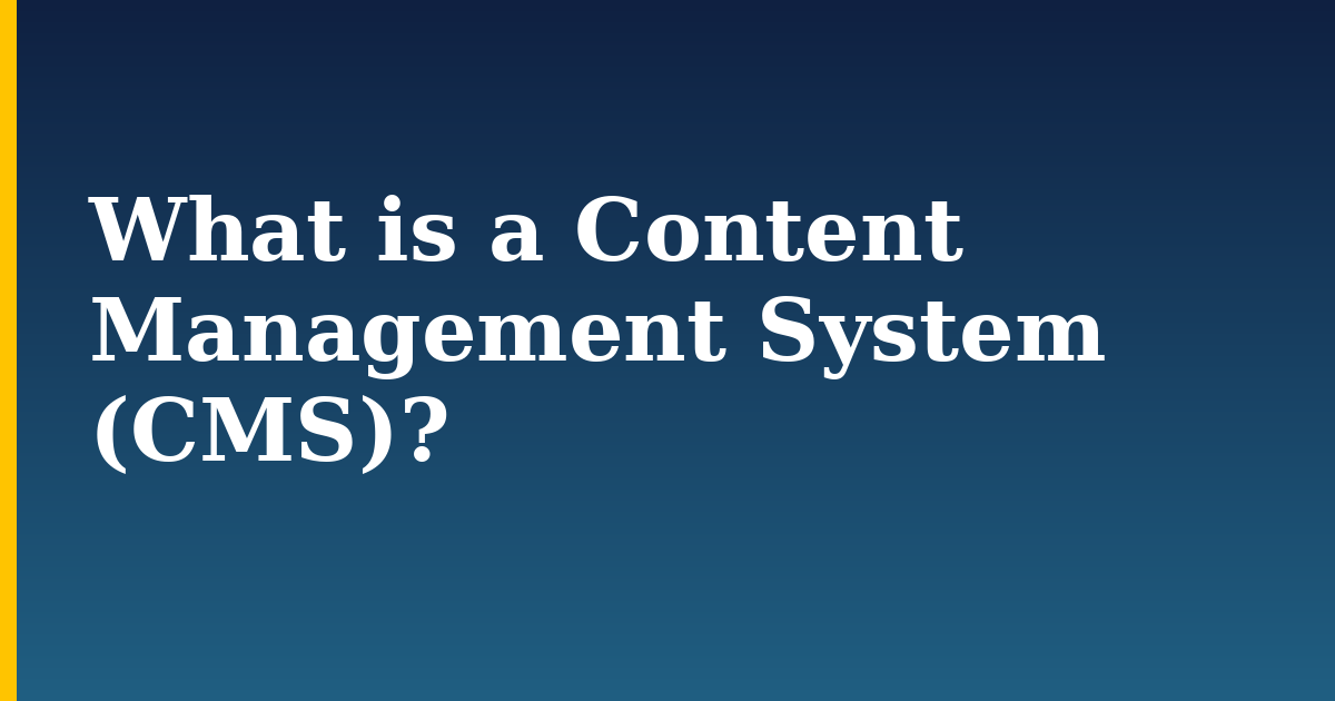 What is a Content Management System (CMS)? — step-by-step DevOps tutorial on Progressive Robot