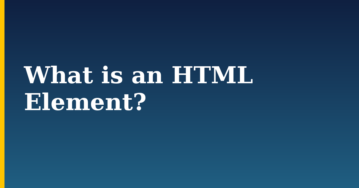 What is an HTML Element? — step-by-step DevOps tutorial on Progressive Robot