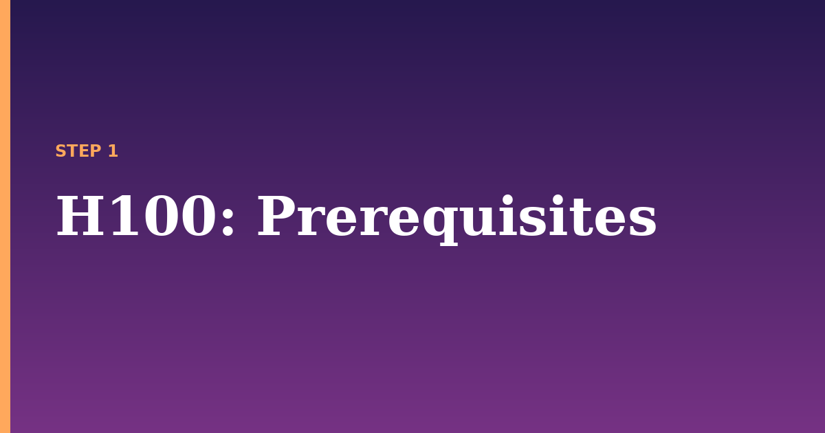 h100 illustration for: Prerequisites
