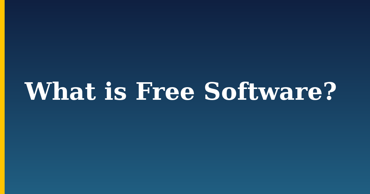What is Free Software?
