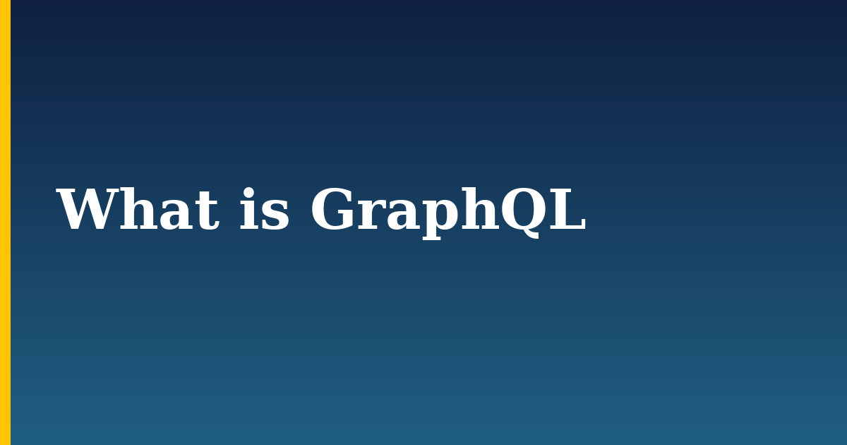 What is GraphQL