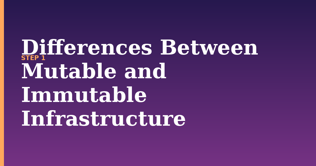 immutable infrastructure illustration for: Differences Between Mutable and Immutable Infrastructure