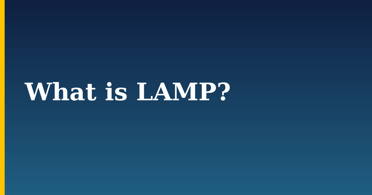 What is LAMP? — step-by-step Web Servers tutorial on Progressive Robot