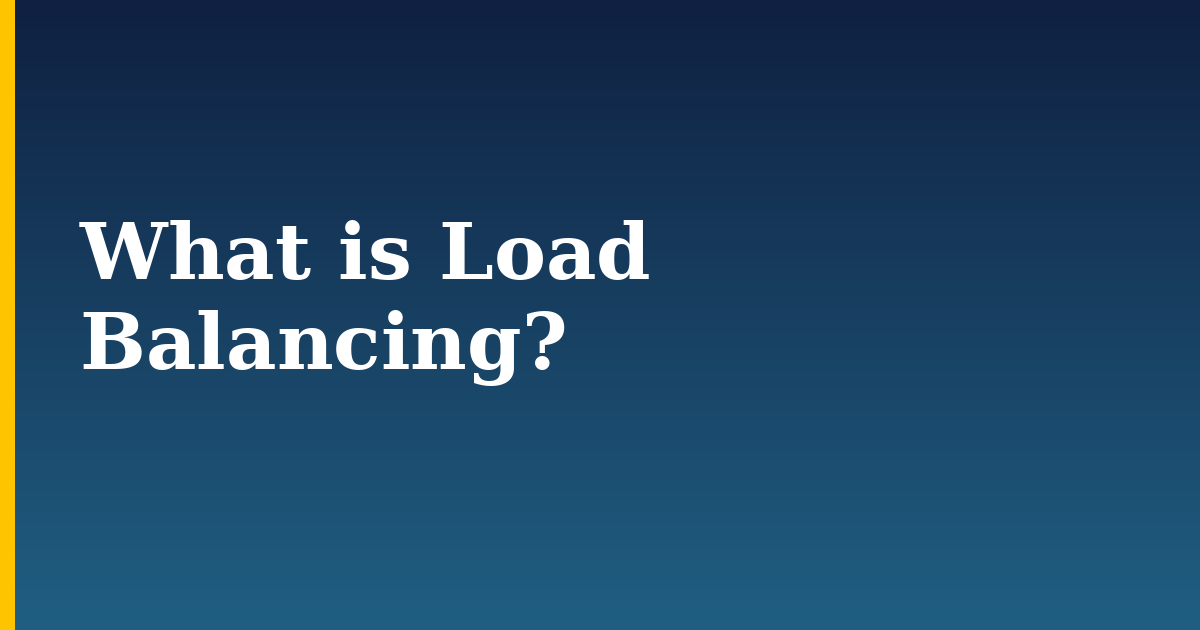 What is Load Balancing? — step-by-step DevOps tutorial on Progressive Robot