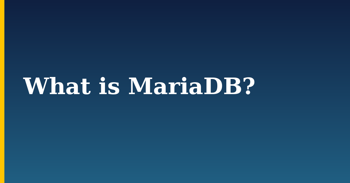 What is MariaDB? — step-by-step Databases tutorial on Progressive Robot