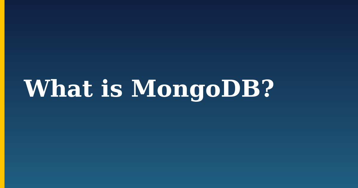 What is MongoDB?