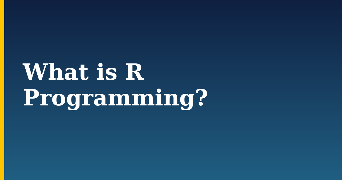 What is R Programming?