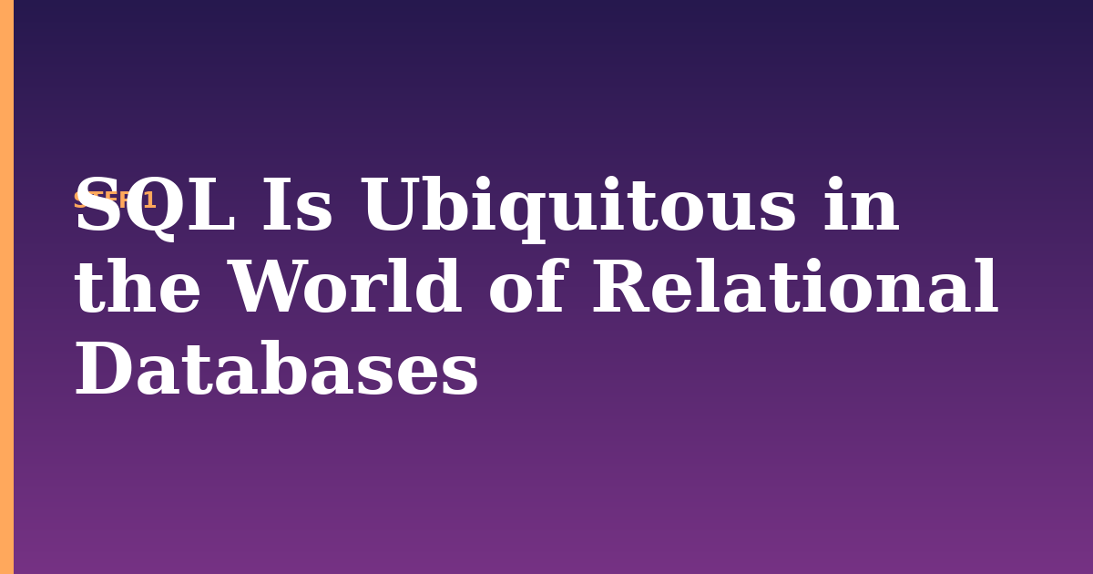 sql illustration for: SQL Is Ubiquitous in the World of Relational Databases