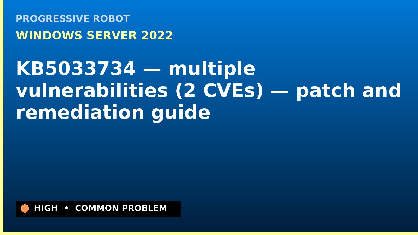 Windows Server 2022 — KB5033734 — multiple vulnerabilities (2 CVEs) — patch and remediation guide — diagnosis and fix on Windows Server 2022