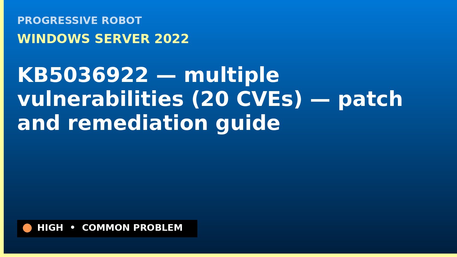 Windows Server 2022 — KB5036922 — multiple vulnerabilities (20 CVEs) — patch and remediation guide — diagnosis and fix on Windows Server 2022