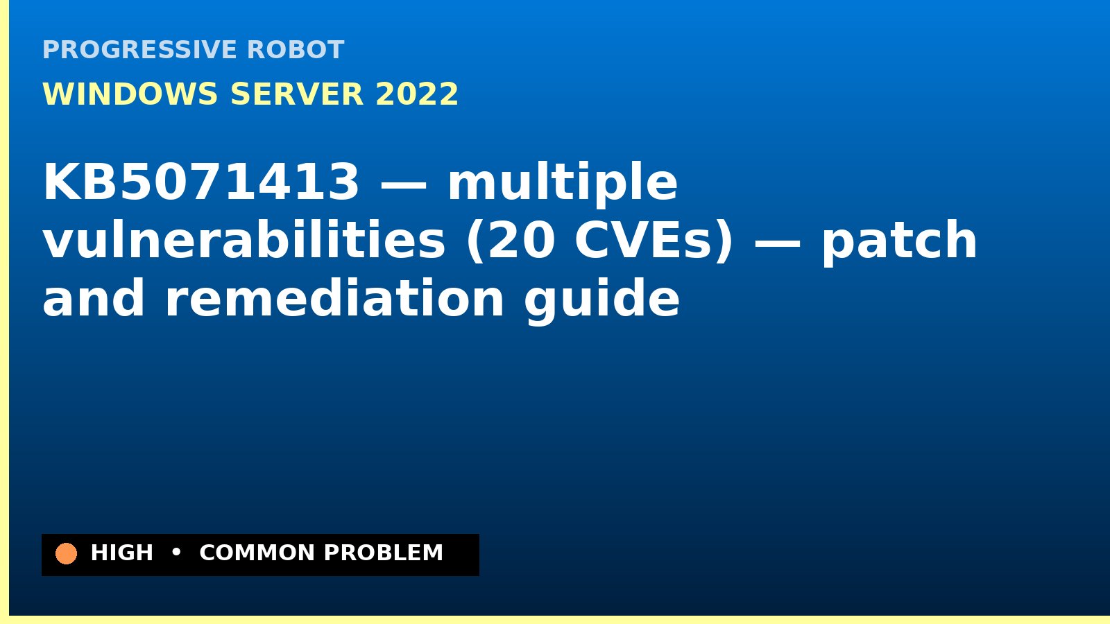 Windows Server 2022 — KB5071413 — multiple vulnerabilities (20 CVEs) — patch and remediation guide — diagnosis and fix on Windows Server 2022