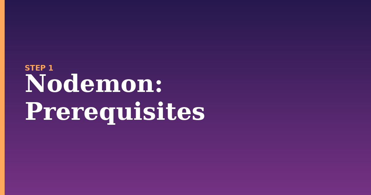 nodemon illustration for: Prerequisites
