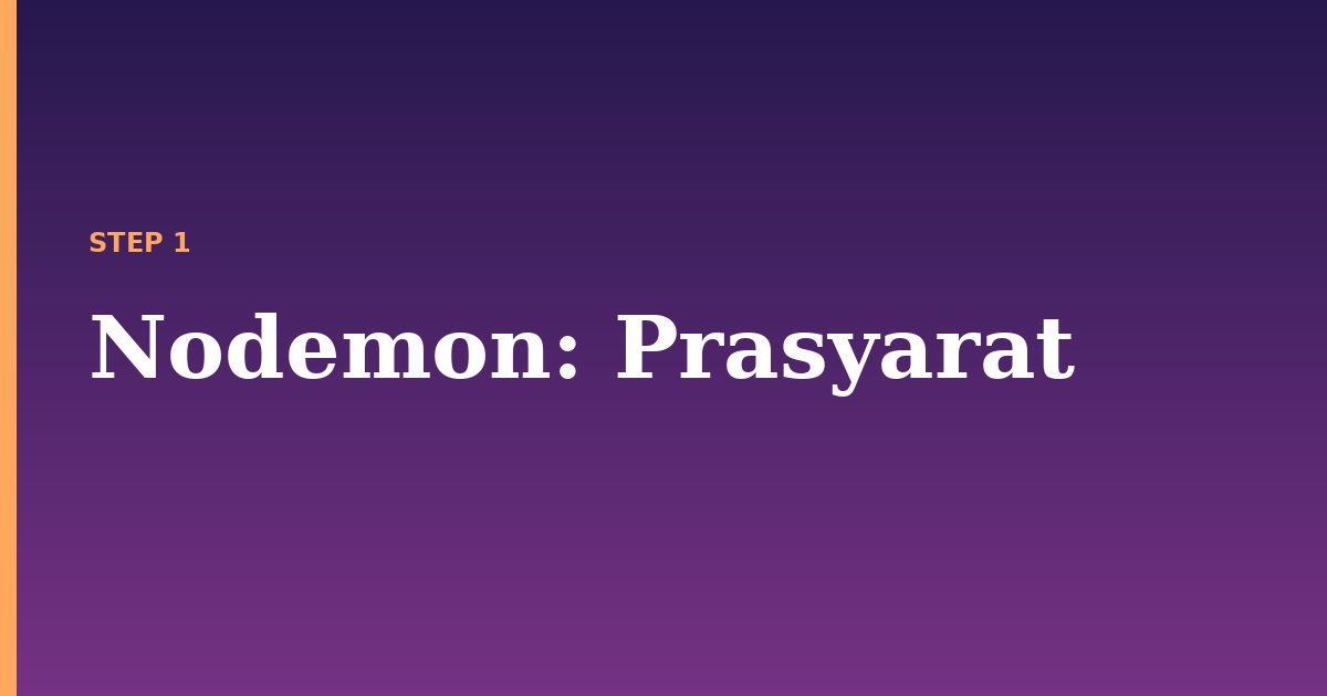 nodemon illustration for: Prasyarat