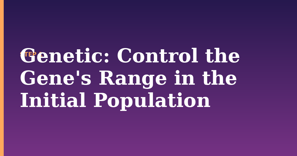 genetic illustration for: Control the Gene's Range in the Initial Population
