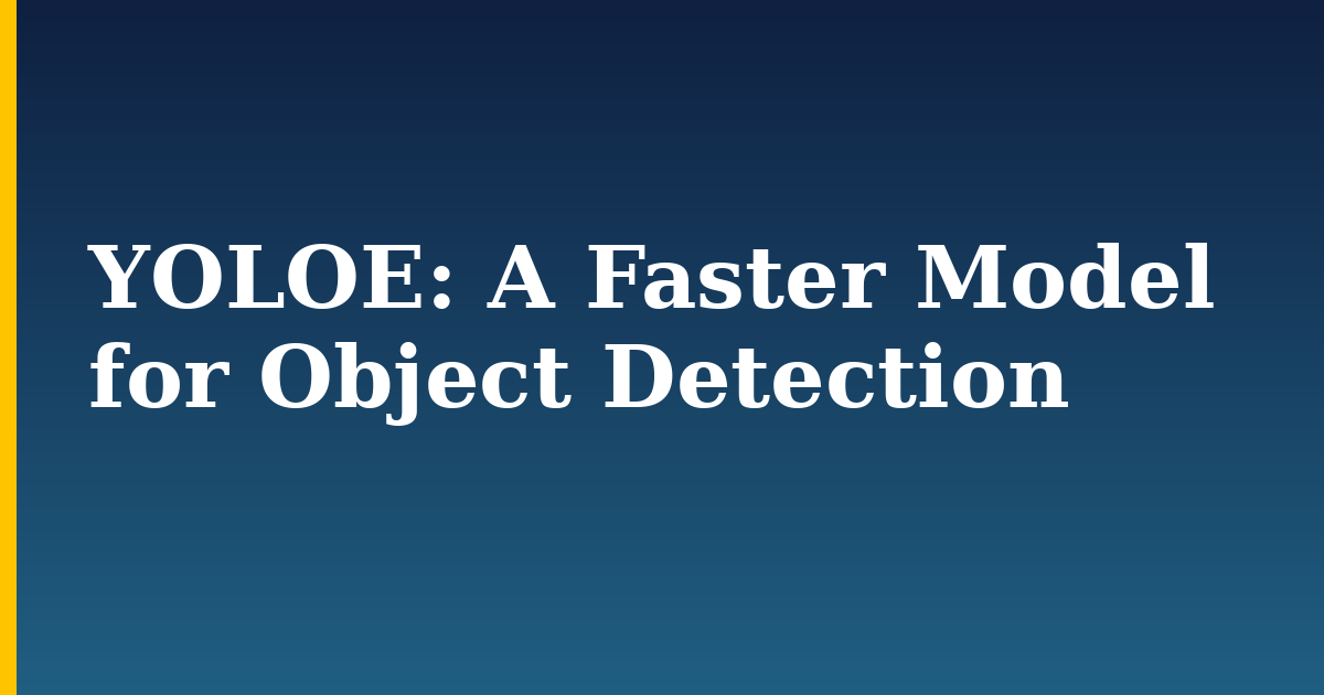YOLOE: A Faster Model for Object Detection — step-by-step Python tutorial on Progressive Robot