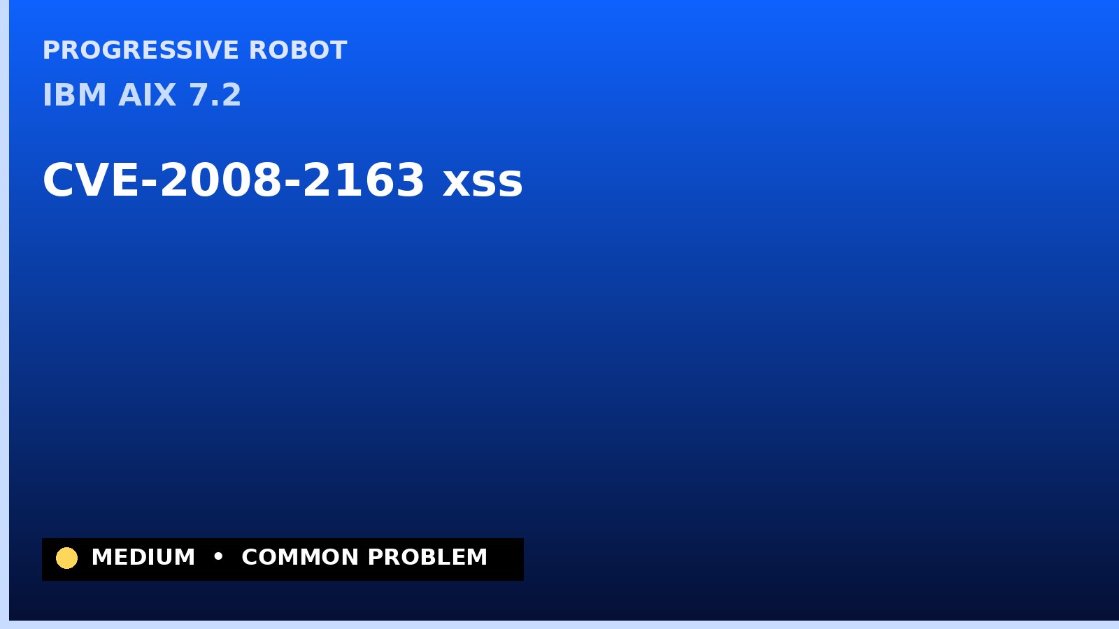 IBM AIX 7.2 — CVE-2008-2163 — xss — patch and remediation guide — diagnosis and fix on IBM AIX 7.2