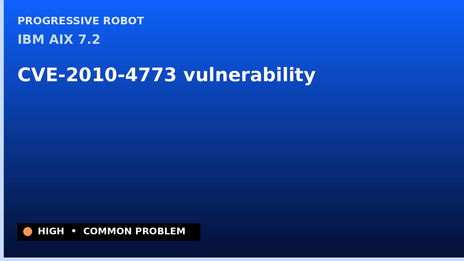 IBM AIX 7.2 — CVE-2010-4773 — vulnerability — patch and remediation guide — diagnosis and fix on IBM AIX 7.2