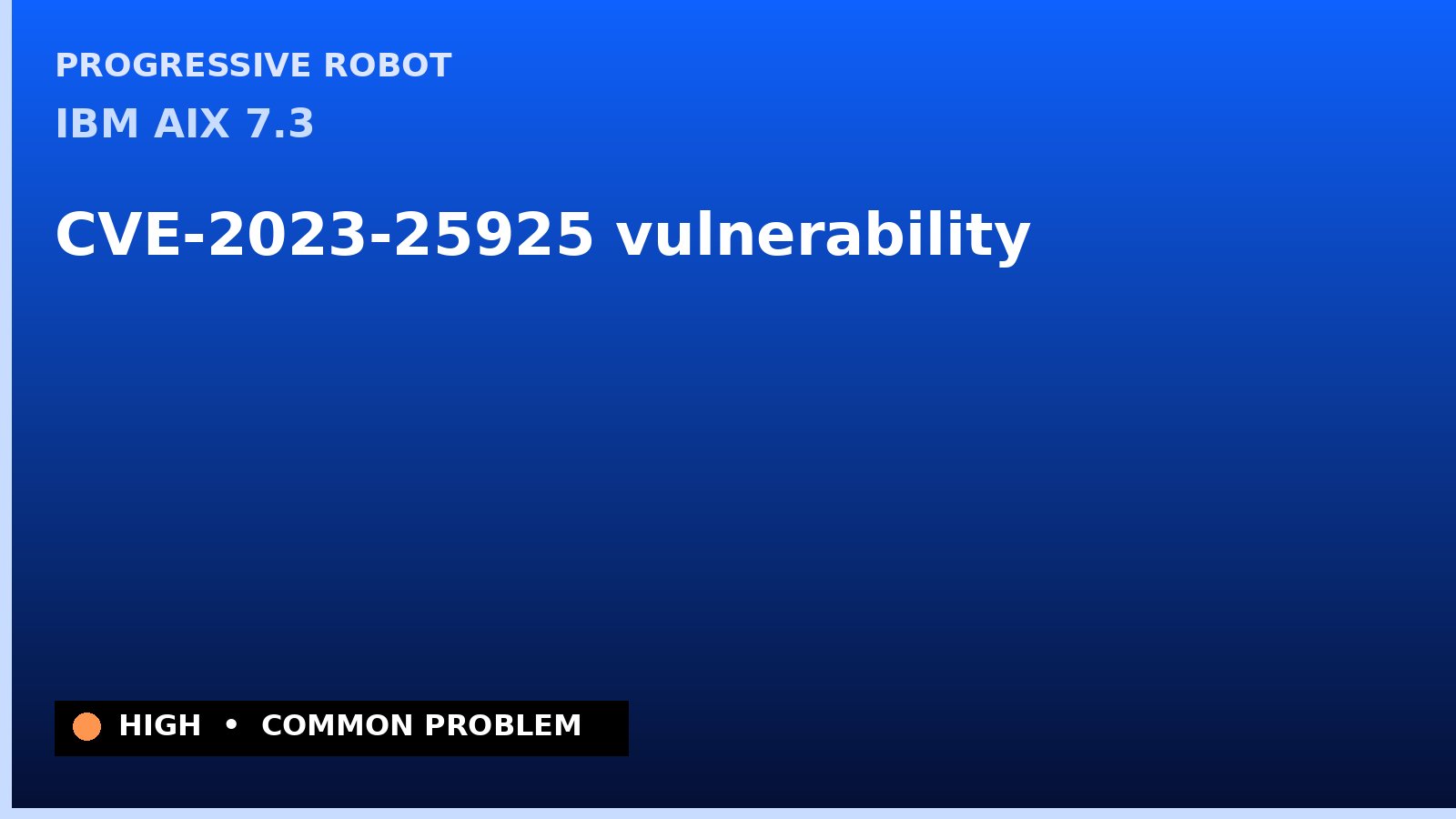 IBM AIX 7.3 — CVE-2023-25925 — vulnerability — patch and remediation guide — diagnosis and fix on IBM AIX 7.3